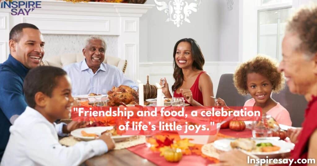 Friendship and food, a celebration of life’s little joys.