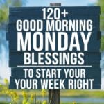 120+ Good Morning Monday Blessings To Start Your Week Right