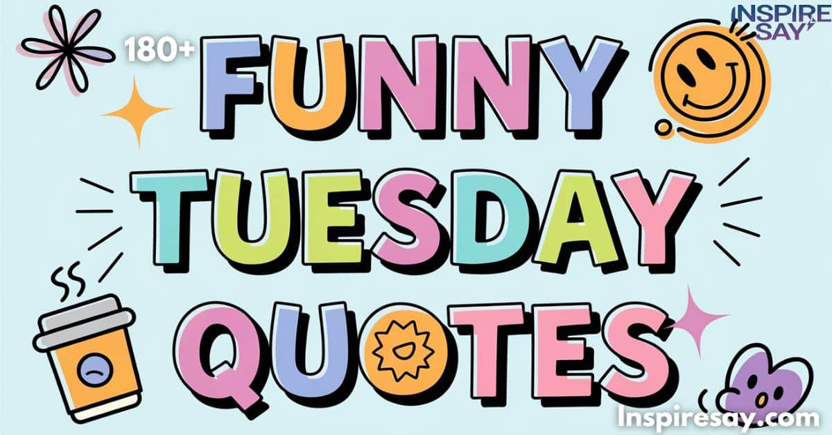 180+ Funny Tuesday Quotes, Wishes, Messages with Images