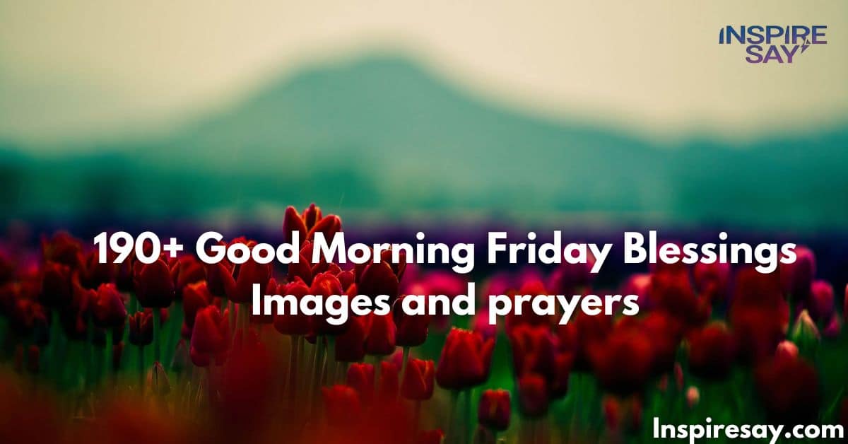 190+ Good Morning Friday Blessings Images and prayers