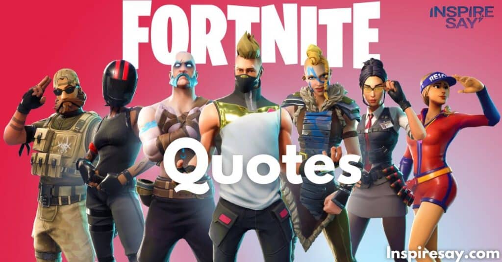 230+inspirational fortnite Quotes Every Gamer Should Know