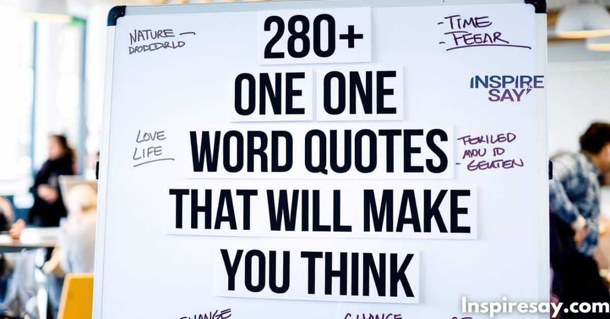 280+ One Word Quotes That Will Make You Think