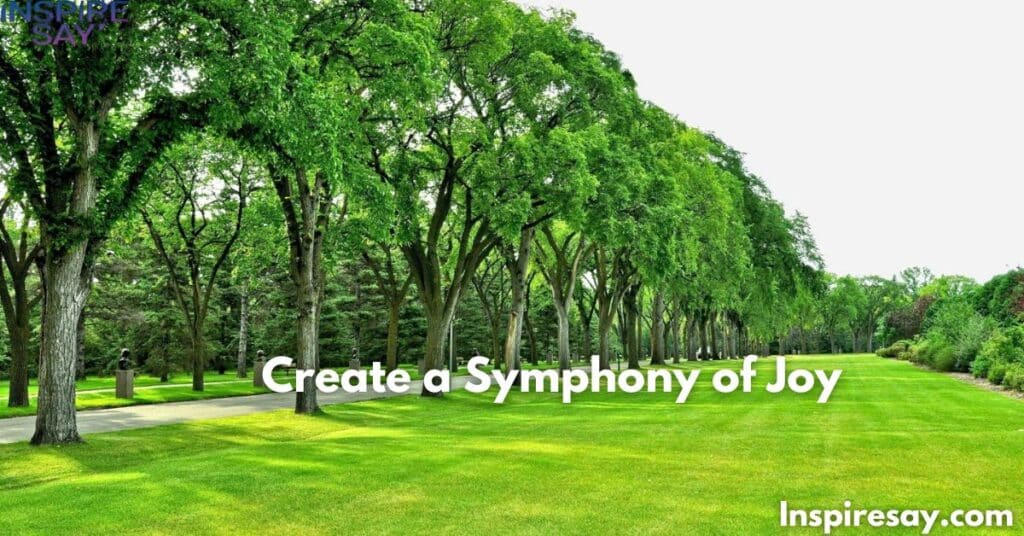 Create a Symphony of Joy