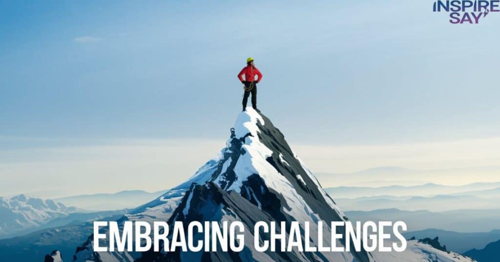 Embracing Challenges