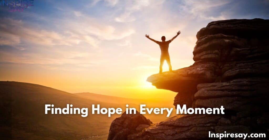 Finding Hope in Every Moment