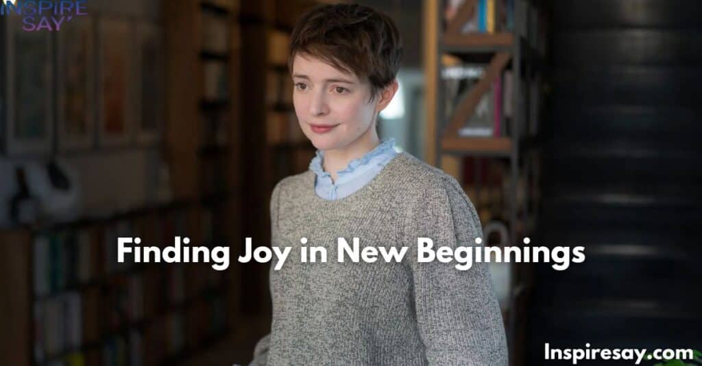 Finding Joy in New Beginnings