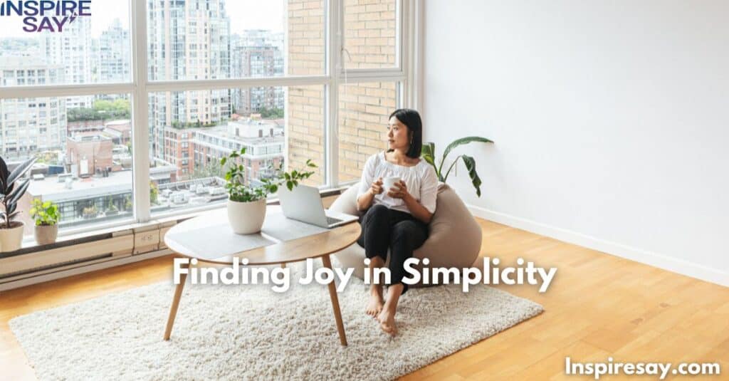 Finding Joy in Simplicity