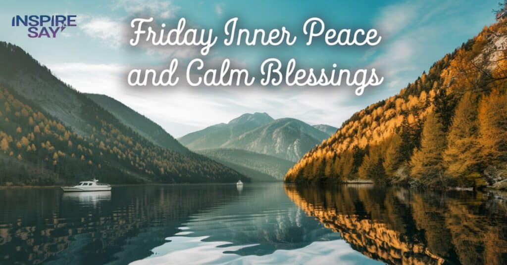 Friday Inner Peace and Calm Blessings