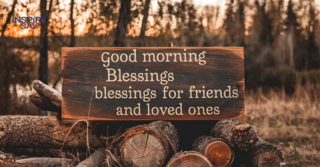 Good Morning Blessings for Friends and Loved Ones