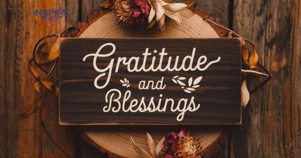 Gratitude and Blessings