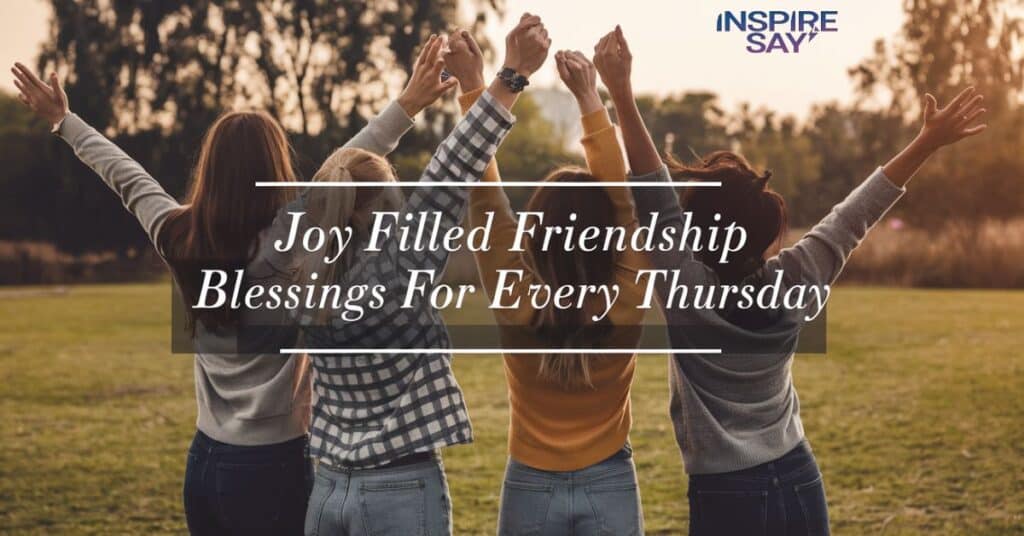 Joy-Filled Friendship Blessings for Every Thursday