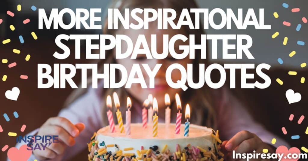 More Inspirational Stepdaughter Birthday Quotes