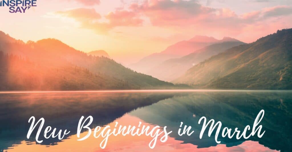 New Beginnings in March