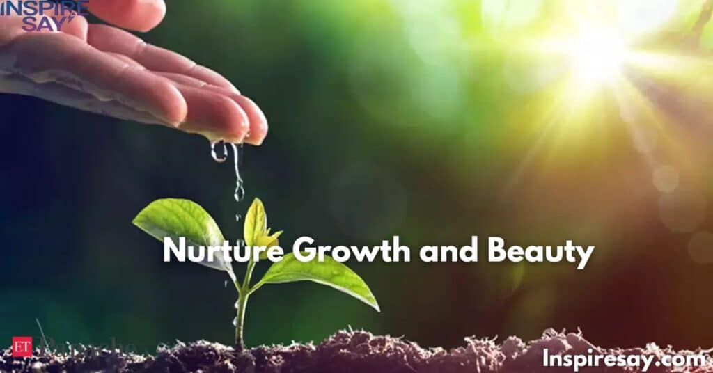 Nurture Growth and Beauty