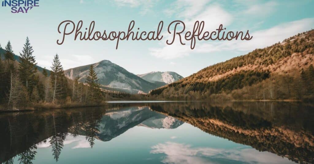 Philosophical Reflections