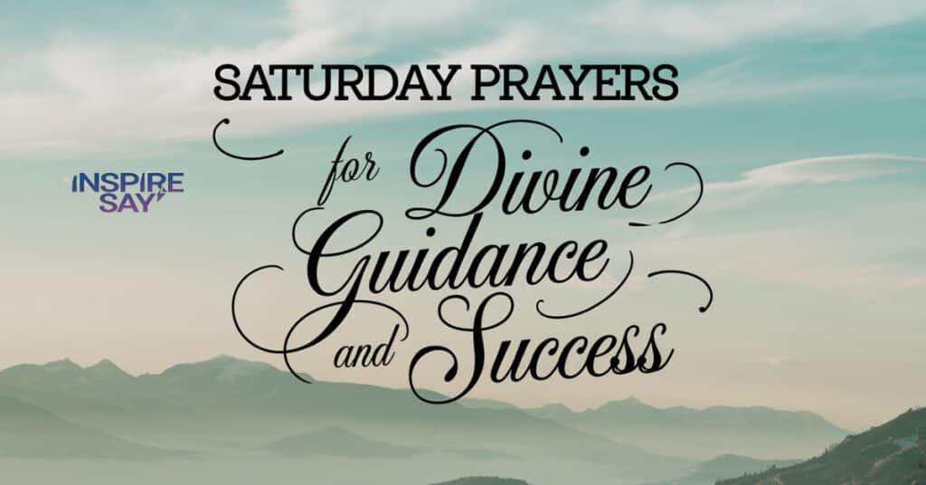 Saturday Prayers for Divine Guidance and Success