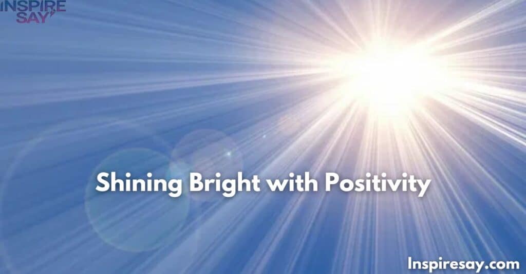 Shining Bright with Positivity