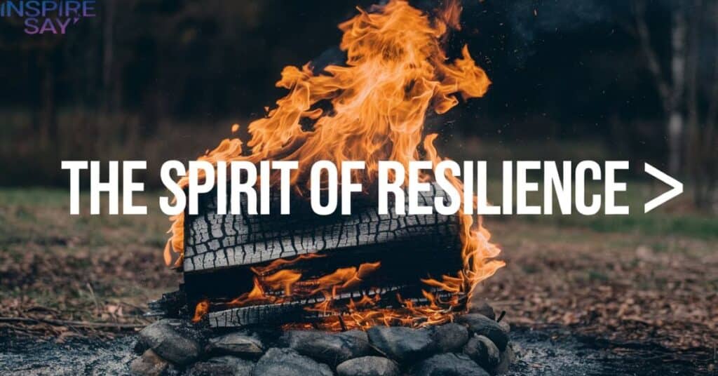 The Spirit of Resilience