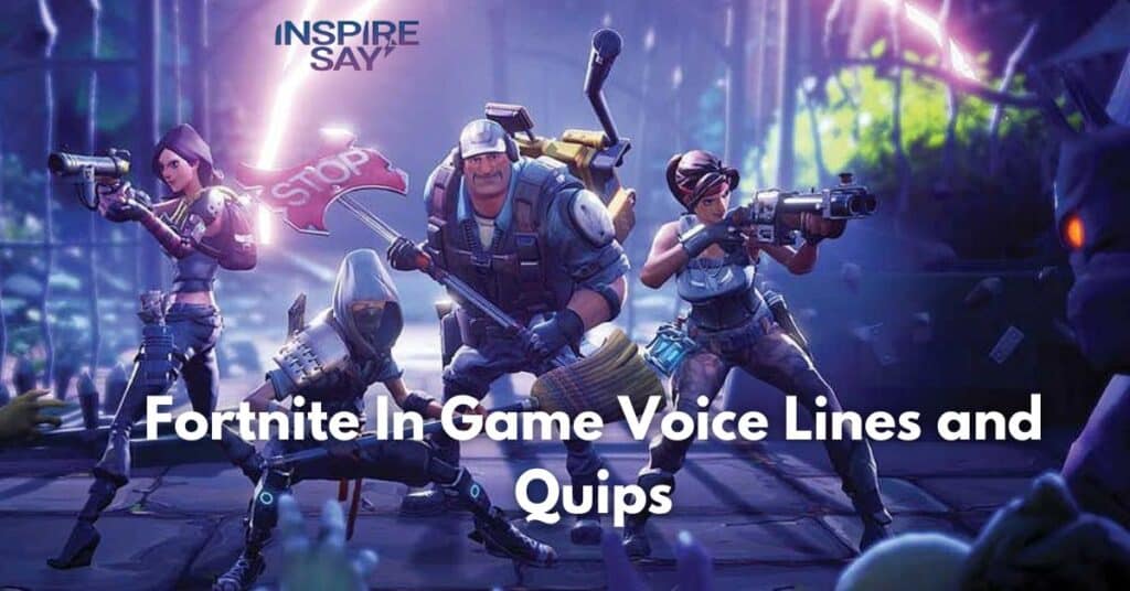 Fortnite In-Game Voice Lines and Quips