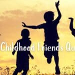 190+ Childhood Friends Quotes to Relive Your Favorite Memories