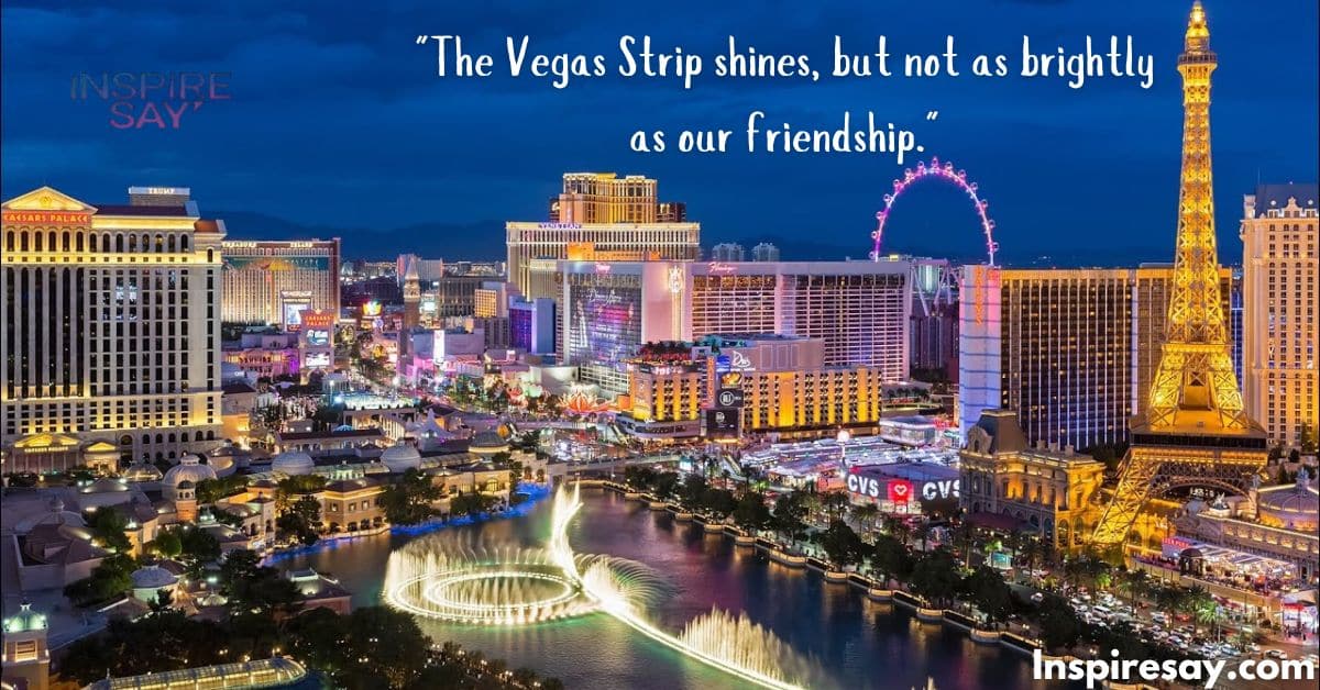 290+ Unforgettable Las Vegas Quotes and Captions for Instagram