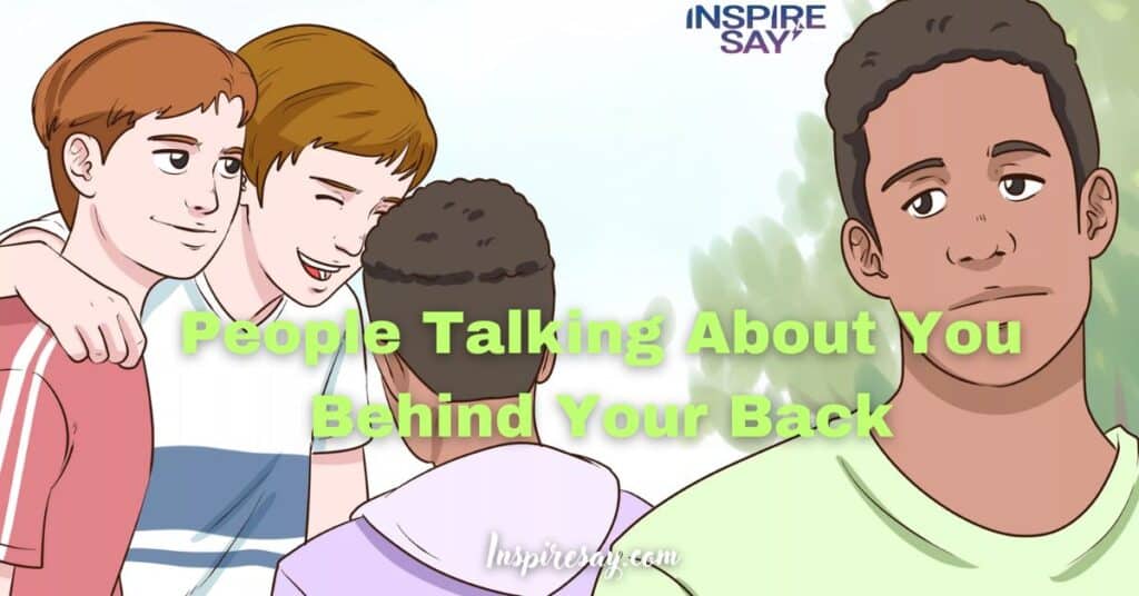 Best Sayings About People Talking About You Behind Your Back