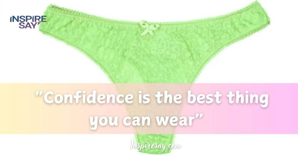 “Confidence is the best thing you can wear”