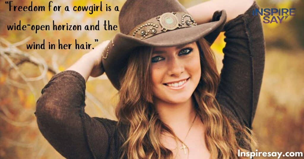 Cowgirl Freedom Quotes