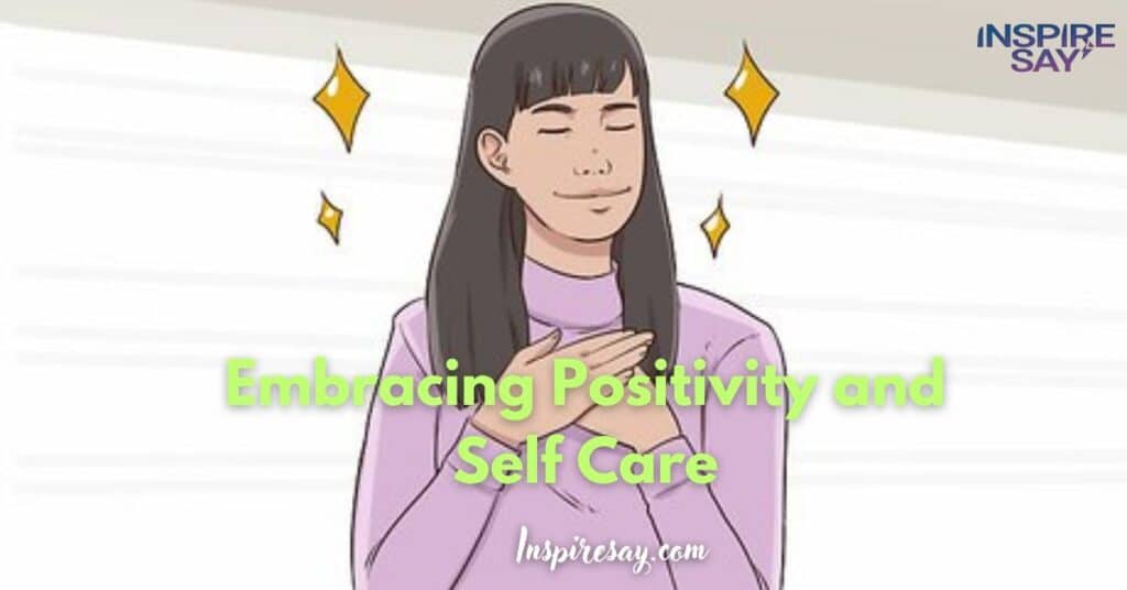 Embracing Positivity and Self-Care