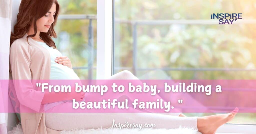 "From bump to baby, building a beautiful family.