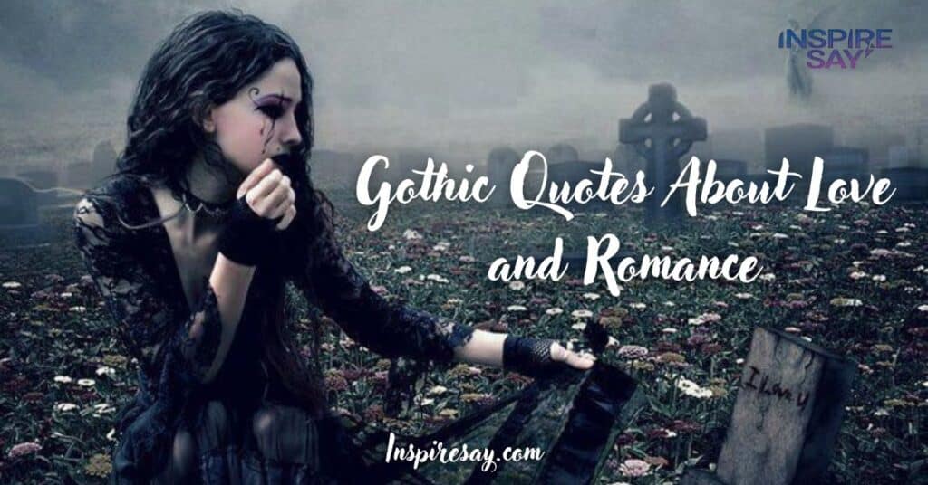 Gothic Quotes About Love and Romance