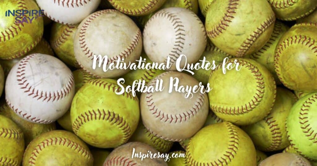 Motivational Quotes for Softball Players