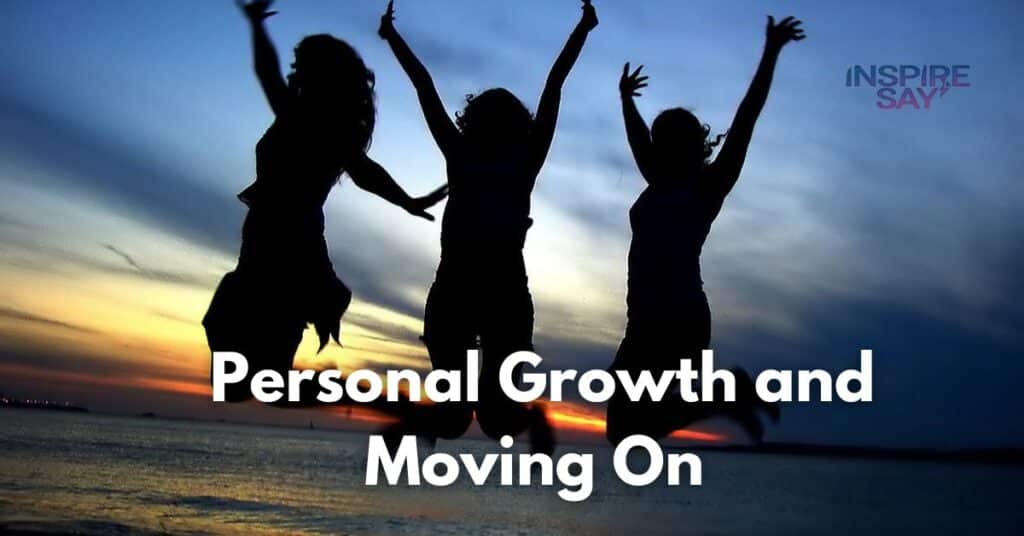 Personal Growth and Moving On