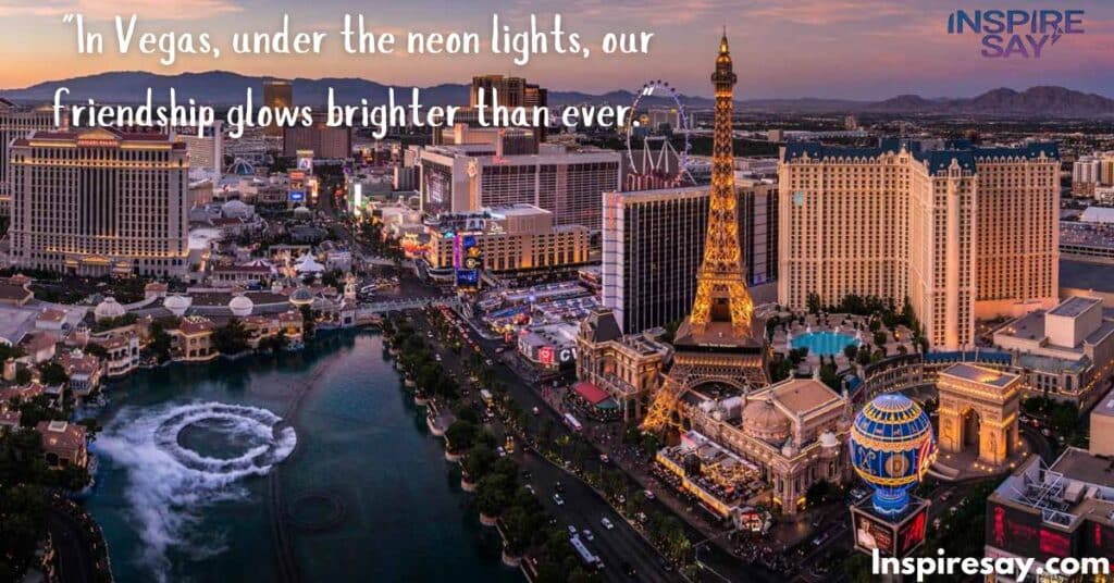 Quotes on Friendship and Vegas Magic