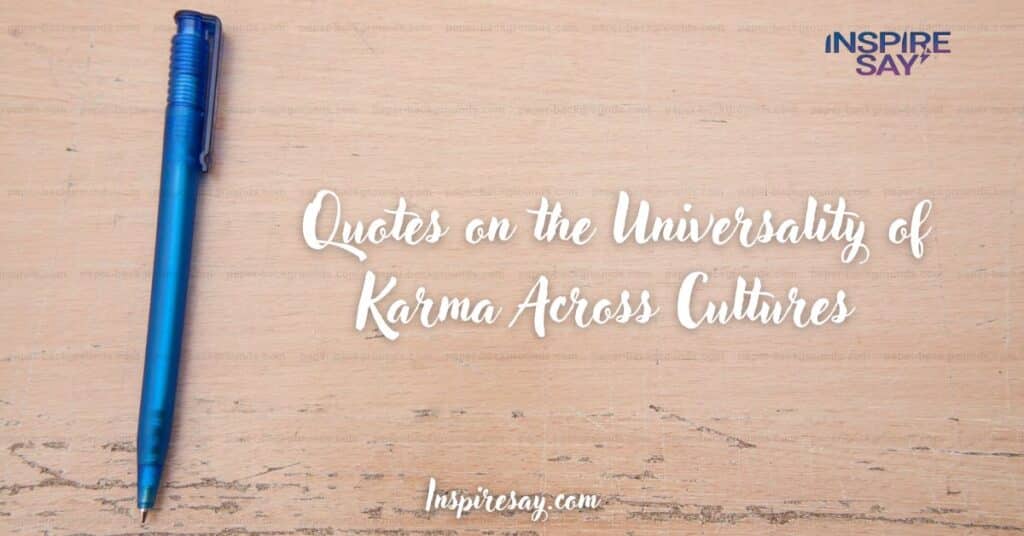 Quotes on the Universality of Karma Across Cultures