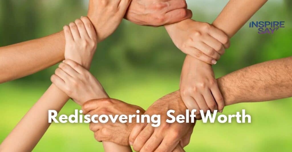 Rediscovering Self-Worth