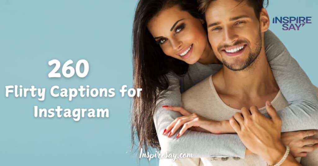 Sizzle with 260 Flirty Captions for Instagram