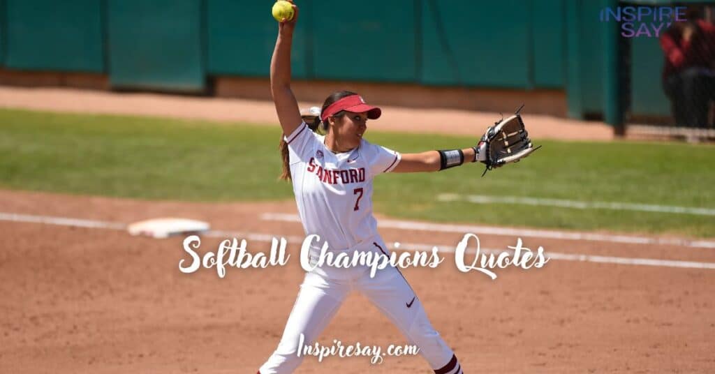 Softball Champions Quotes