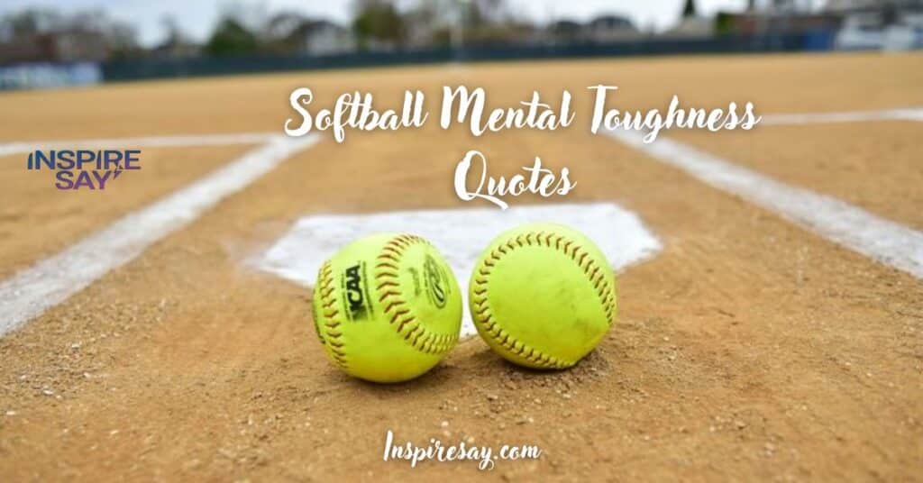 Softball Mental Toughness Quotes