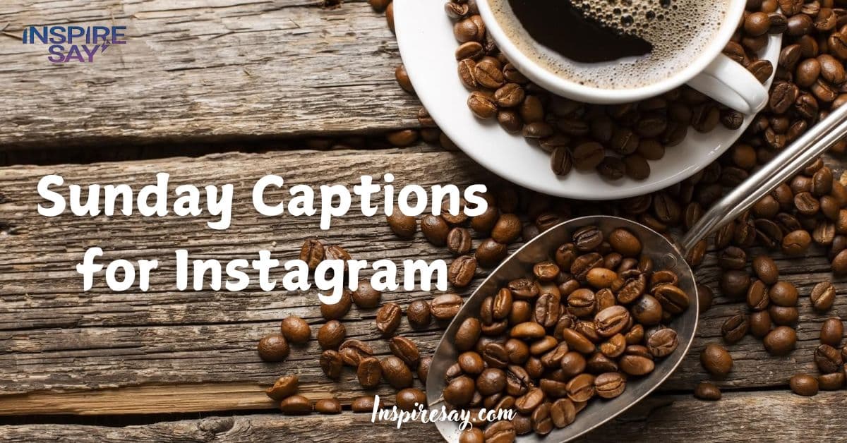 Sunday Captions for Instagram That Go Viral