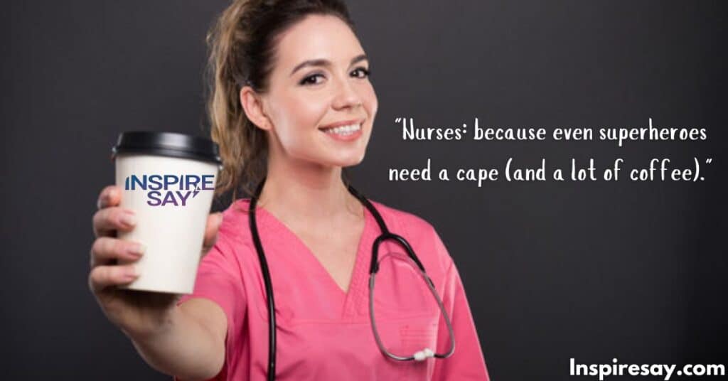 The Struggles of Nursing Quotes for Every Nurse