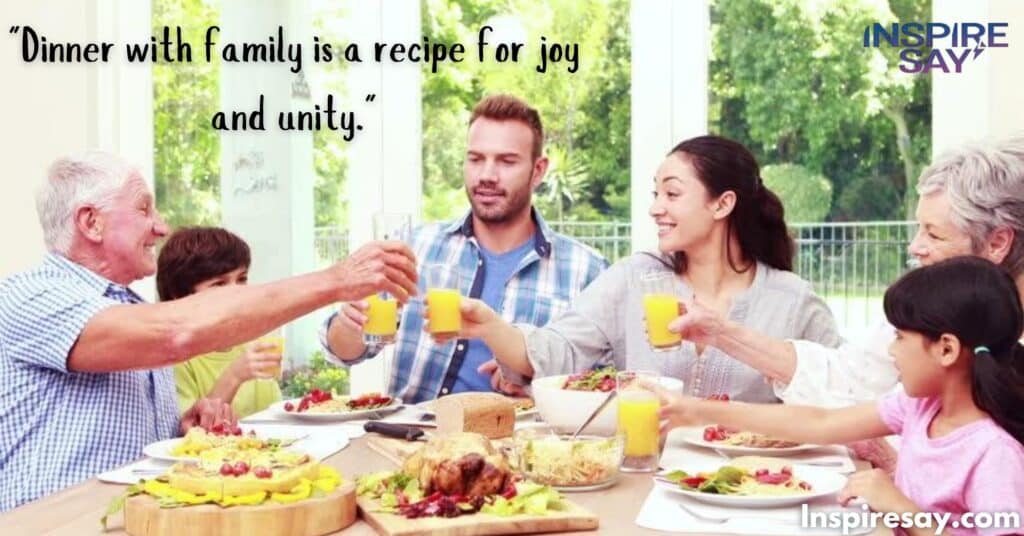 Top 150+ Inspiring Family Dinner Quotes and Captions In 2024