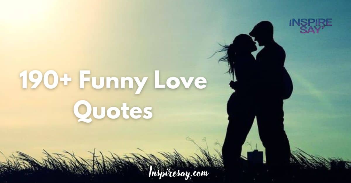 Top 190+ Funny Love Quotes