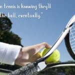 Top 230 Funny Tennis Quotes