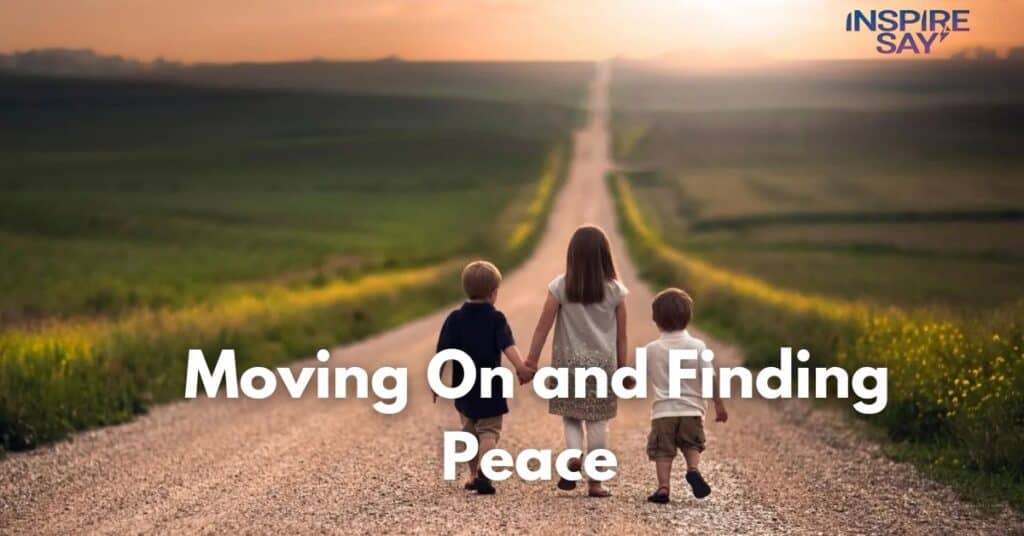 Moving On and Finding Peace