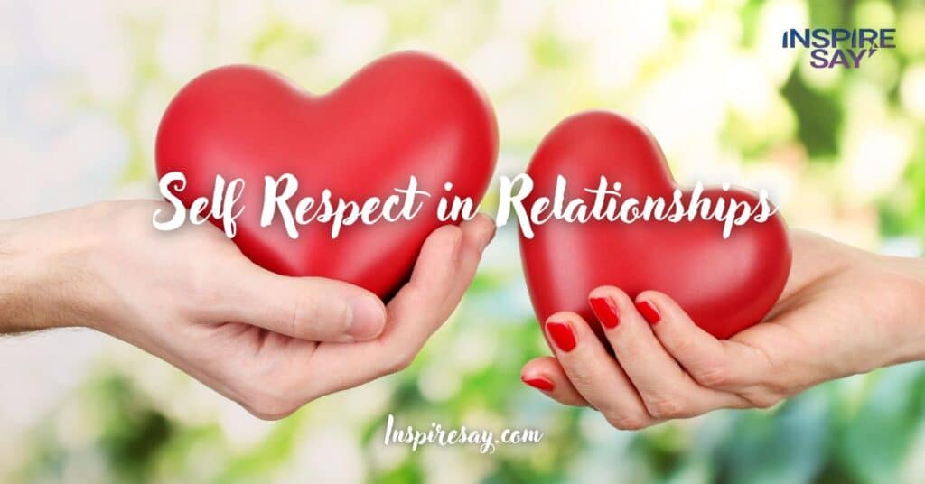 Self-Respect in Relationships: Quotes on Knowing Your Worth