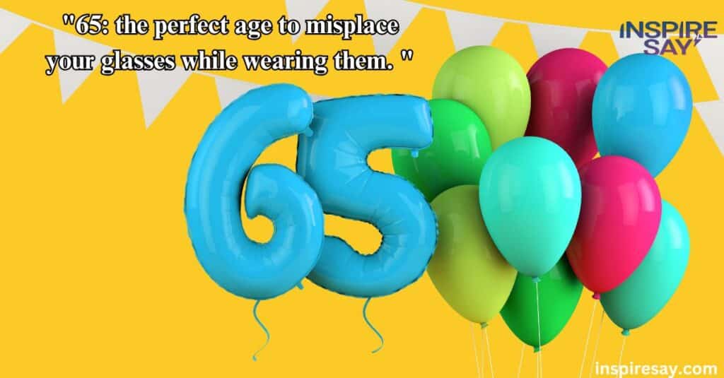 65th birthday wishes funny