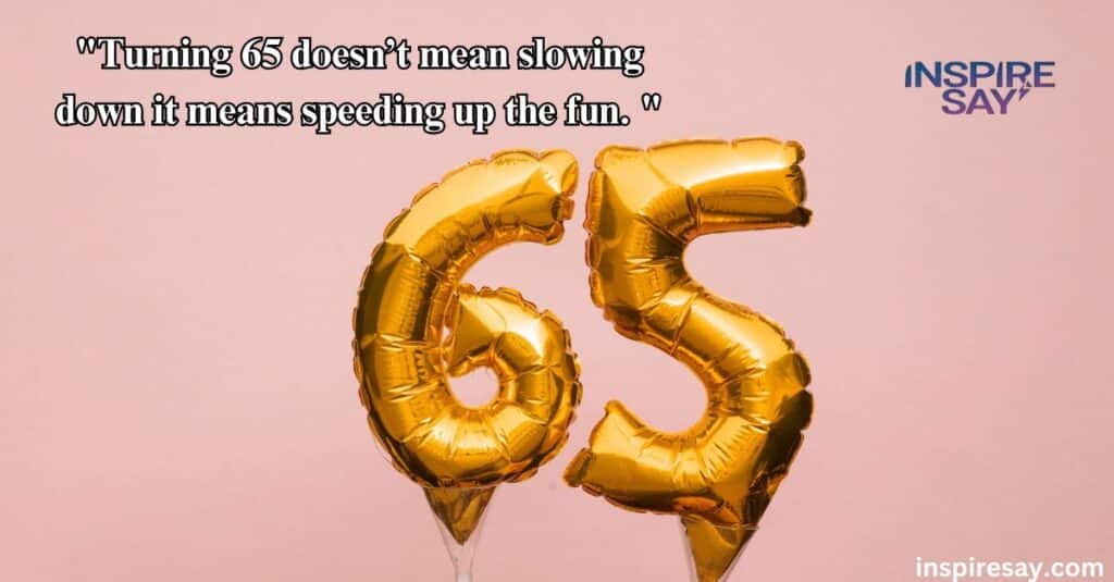 65th birthday wishes funny