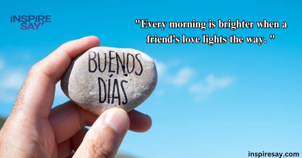 Buenos Dias Quotes