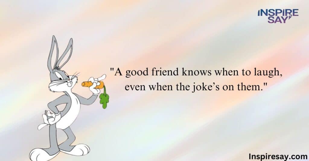 Bugs Bunny Quotes